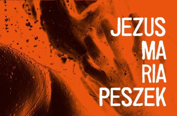 Maria Peszek – Jezus Maria Peszek