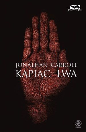 Jonathan Carroll "Kąpiąc Lwa"