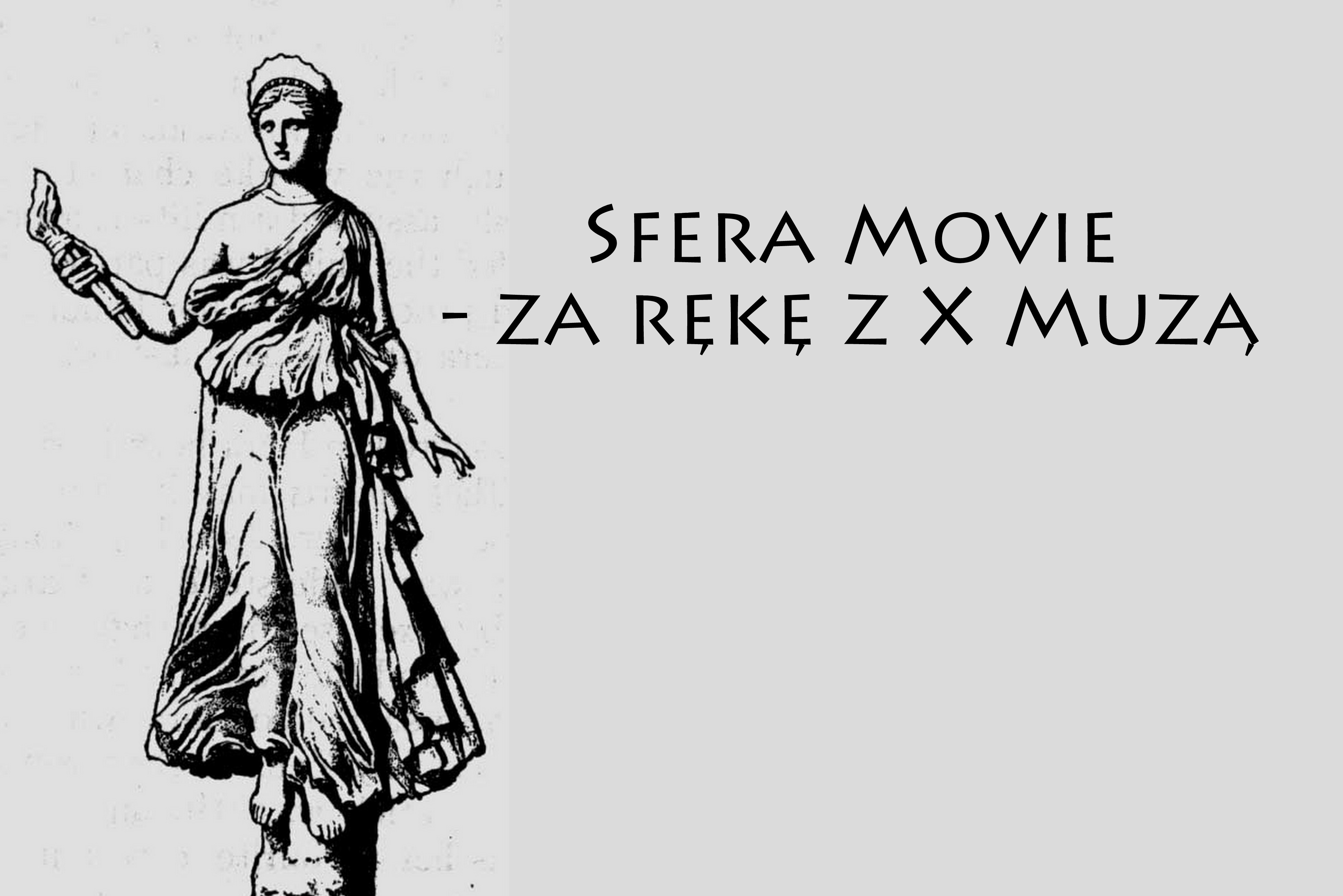 Sfera Movie – za rękę z X Muzą. Jak powstał film?