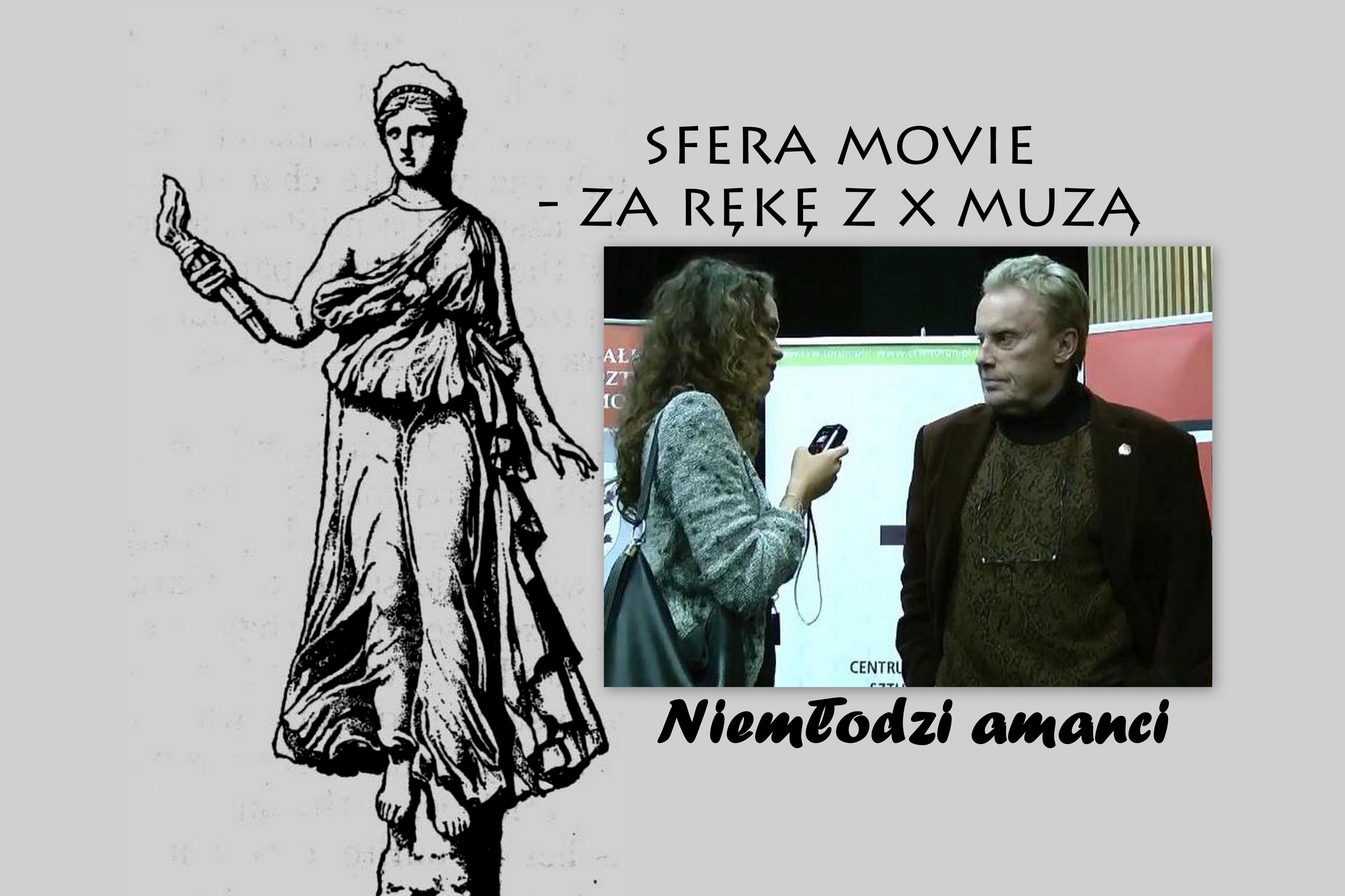 Sfera Movie – za rękę z X Muzą. „Wie Pan, że się w Panu kochałam?”