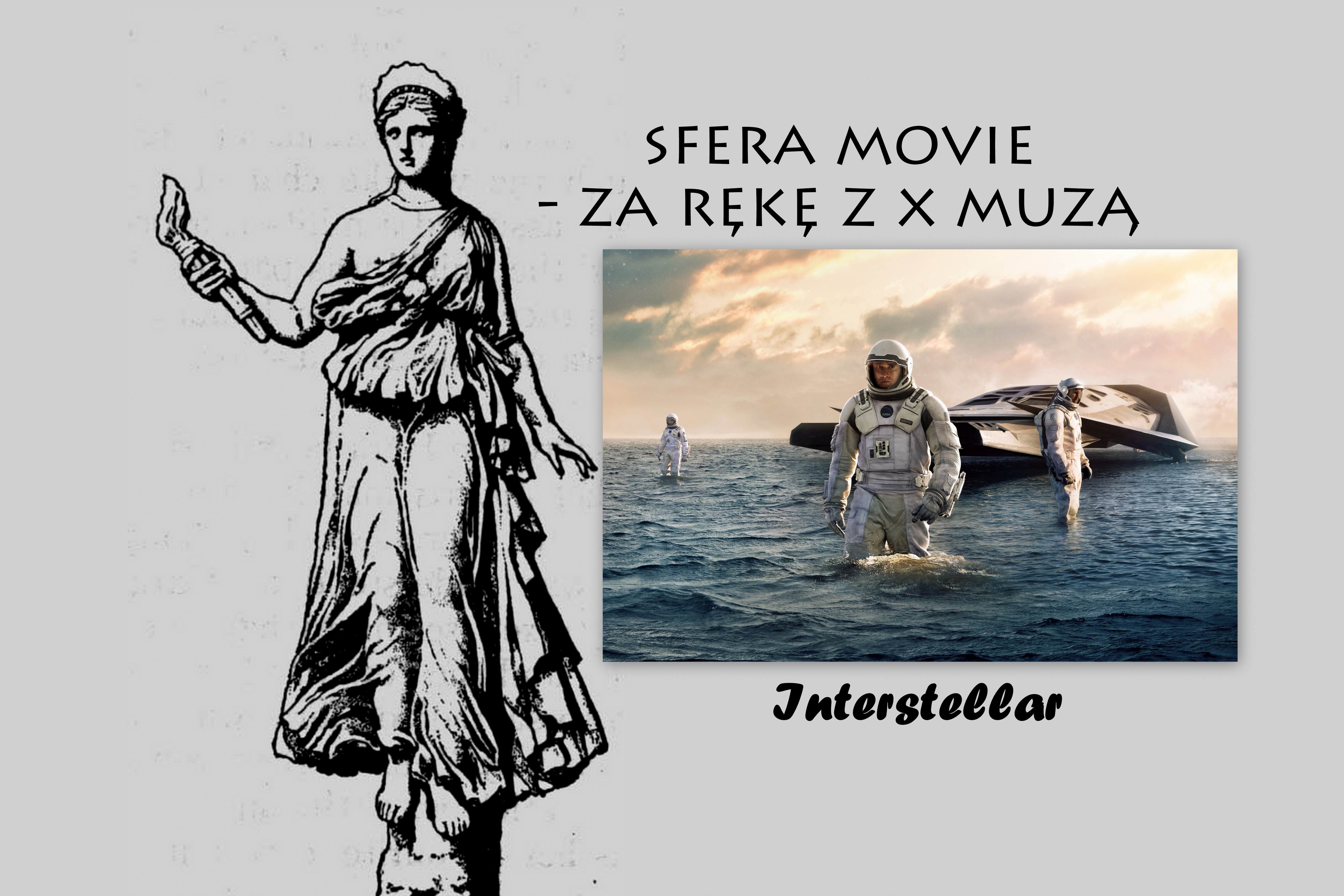 Sfera Movie – za rękę z X Muzą. Science intryguje, fiction wbija w fotel!