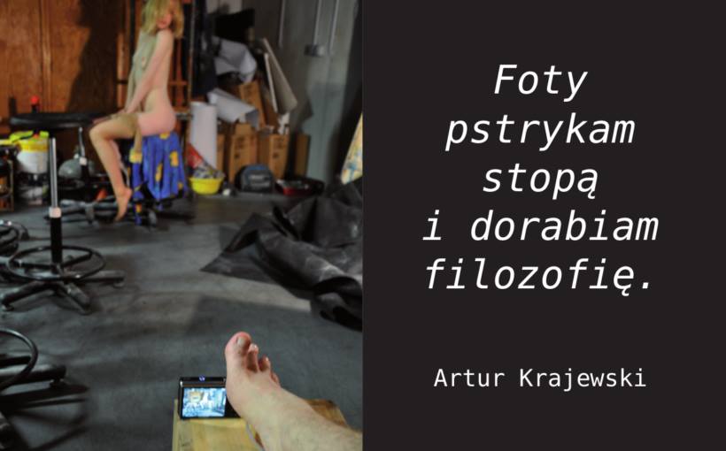 Foty pstrykam stopą i dorabiam filozofię!