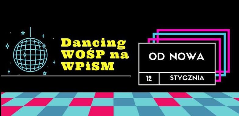 Tańcz dla Orkiestry! Dancing WOŚP na WPiSM