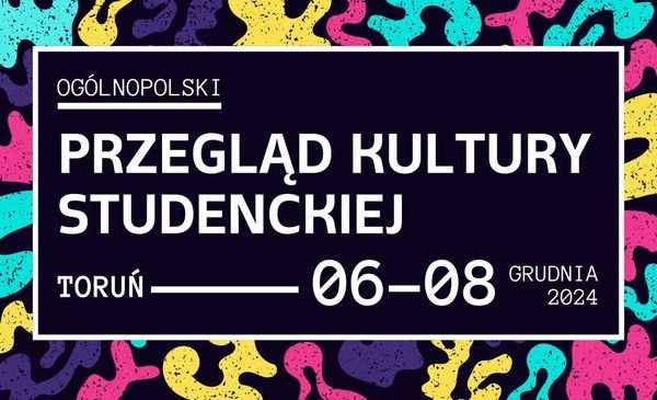 Trwają zapisy na Ogólnopolski Przegląd Kultury Studenckiej