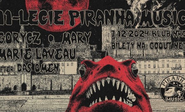11. urodziny Piranha Music: Gorycz, Mary, Marie Laveau [ZAPOWIEDŹ]