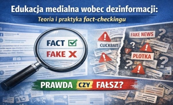 Edukacja medialna w&nbsp;walce z&nbsp;dezinformacją